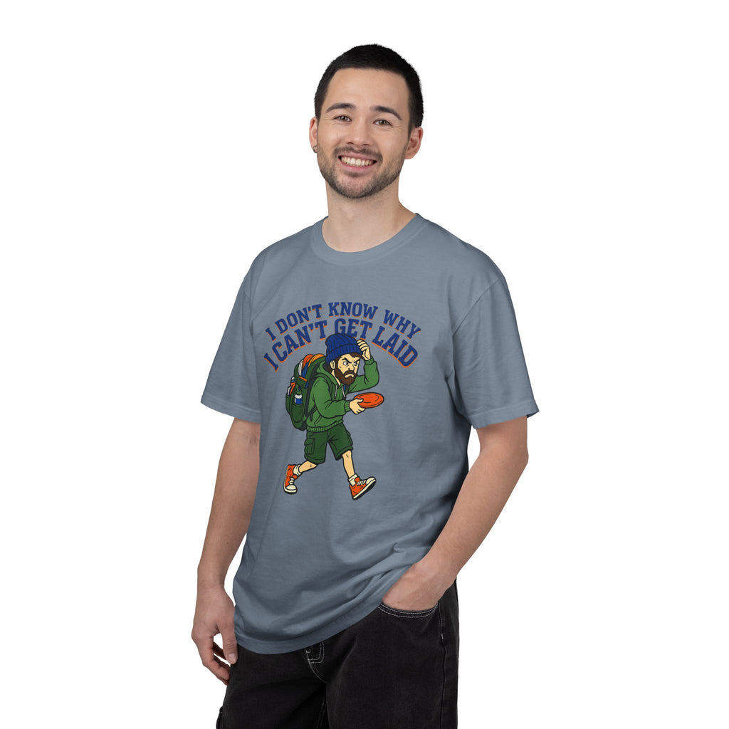 "Can't Get Laid" Unisex Garment-Dyed T-shirt