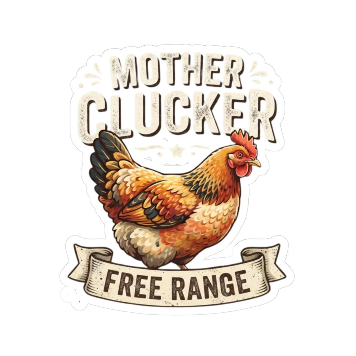 "Mother Clucker" Sticker