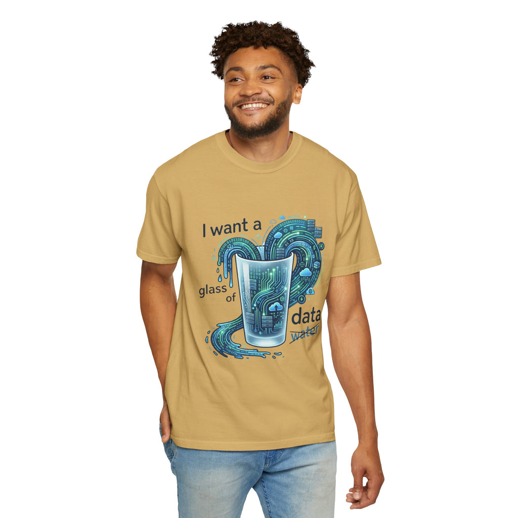 "Data Not Water" Unisex Garment-Dyed Tee
