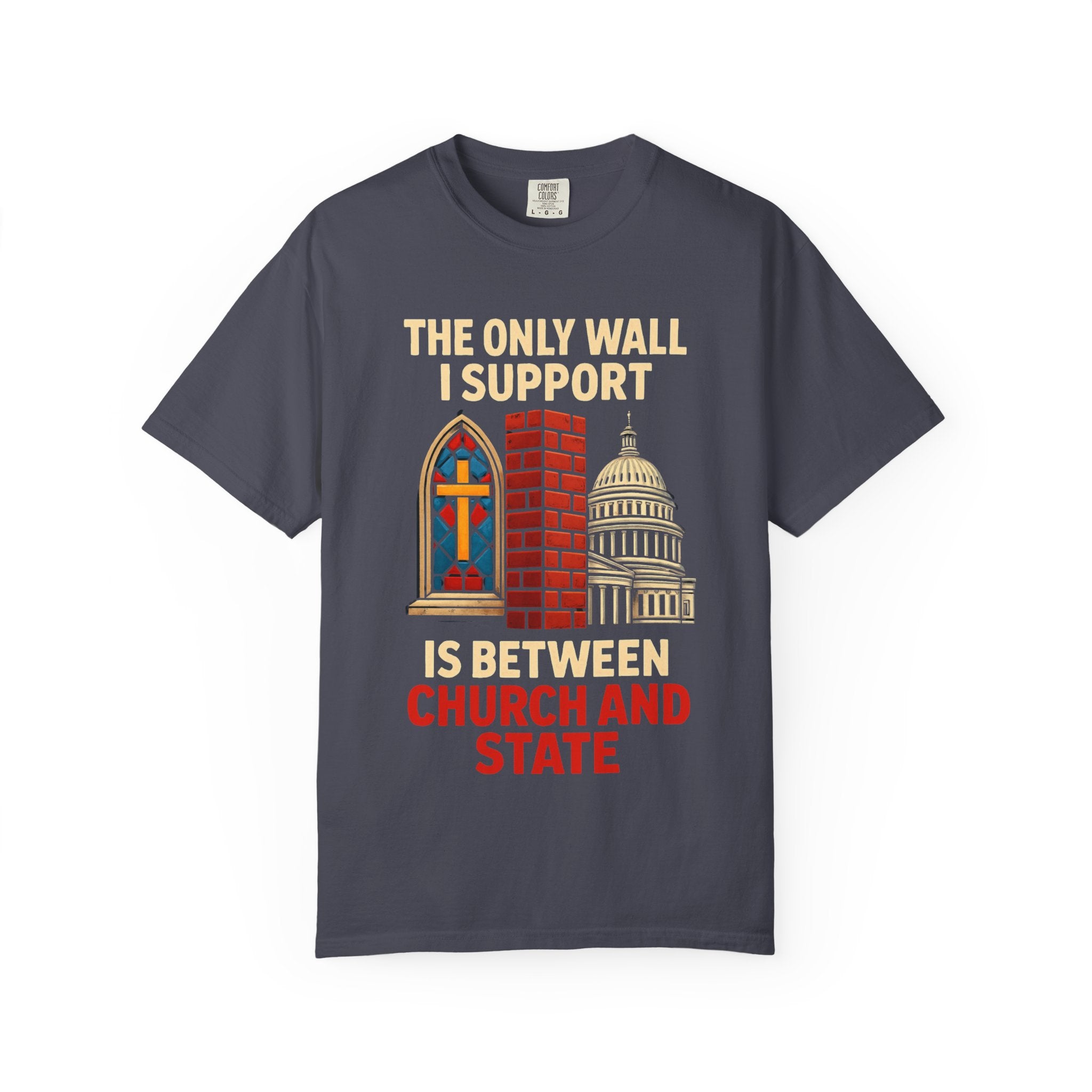 "The Only Wall I Support" Unisex Garment-Dyed T-shirt