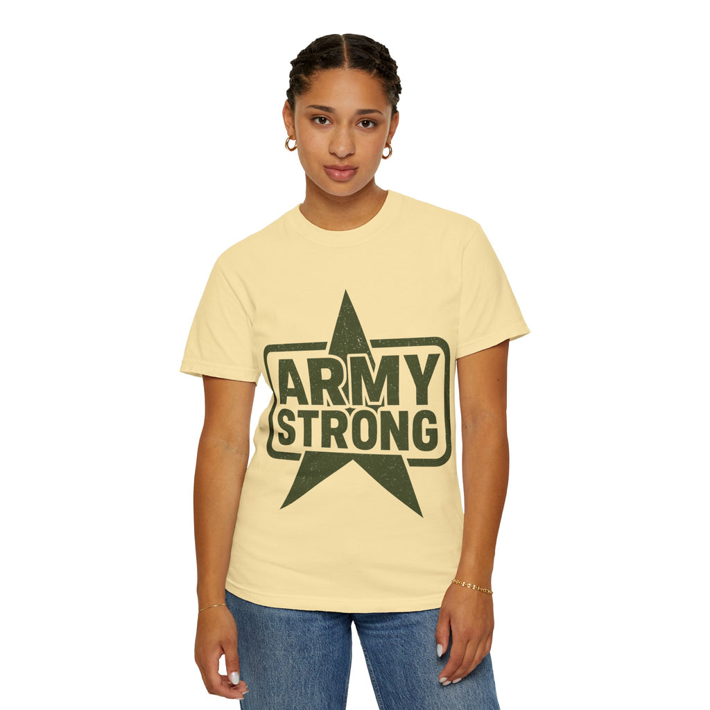 "Army Strong" Unisex Garment-Dyed T-shirt