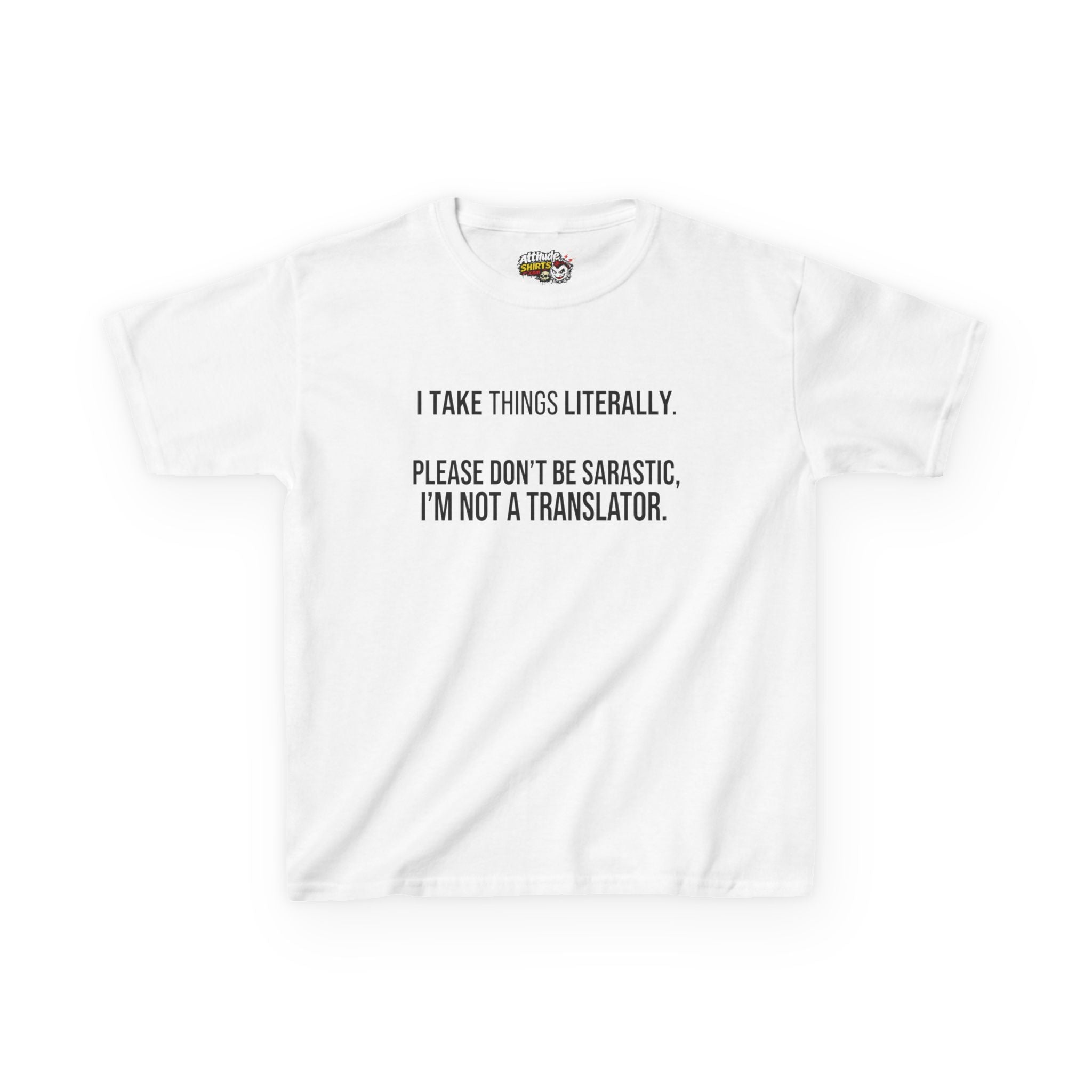 "I Take Things Literally" Kids Tee