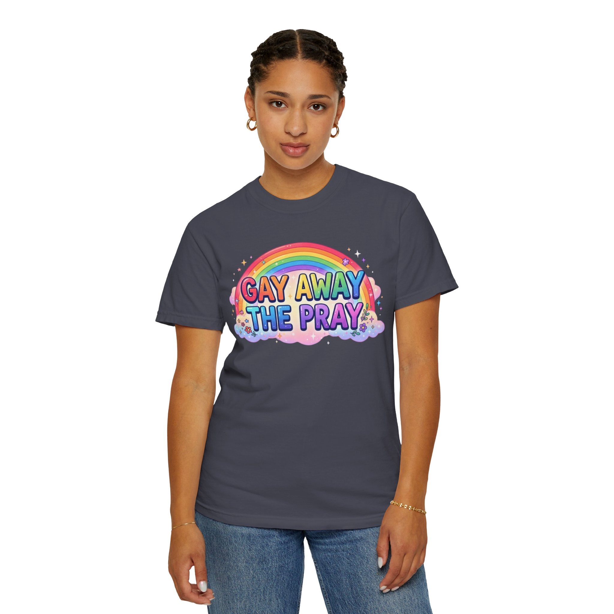 "Gay Away The Pray" Unisex Garment-Dyed Tee