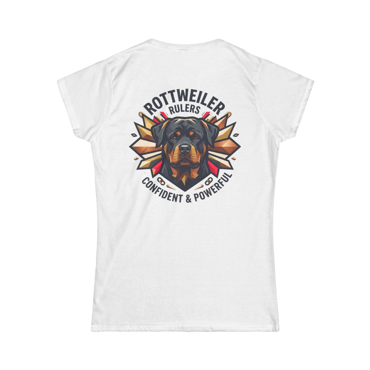 "Rottweiler Rulers Confident Powerful" Women's Tee