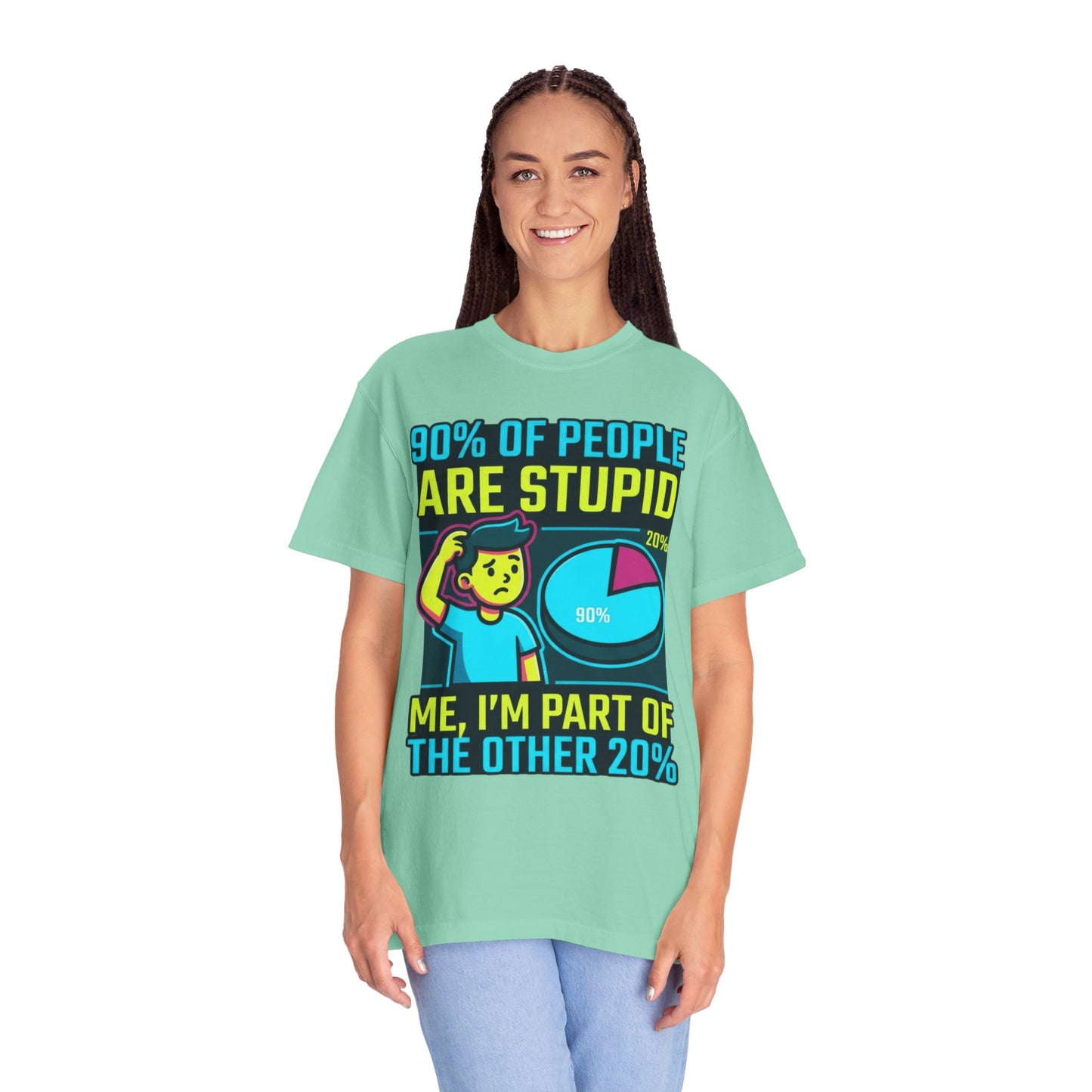 "90% Of People Are Stupid" Unisex Garment-Dyed Tee