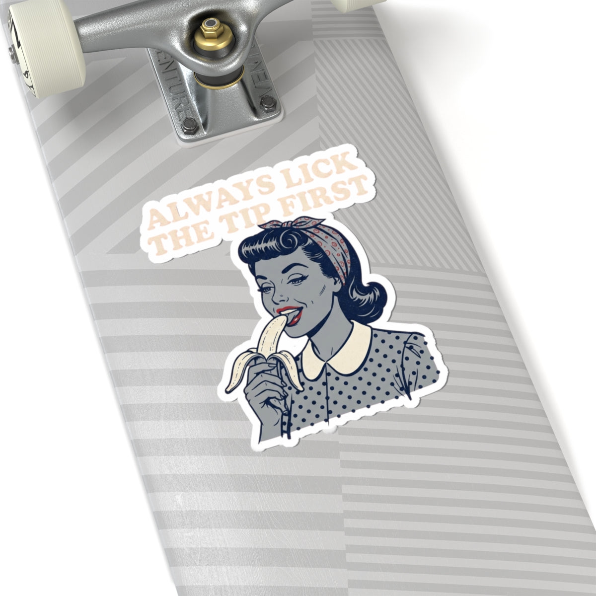 "Always Lick the Tip First" Sticker — Main