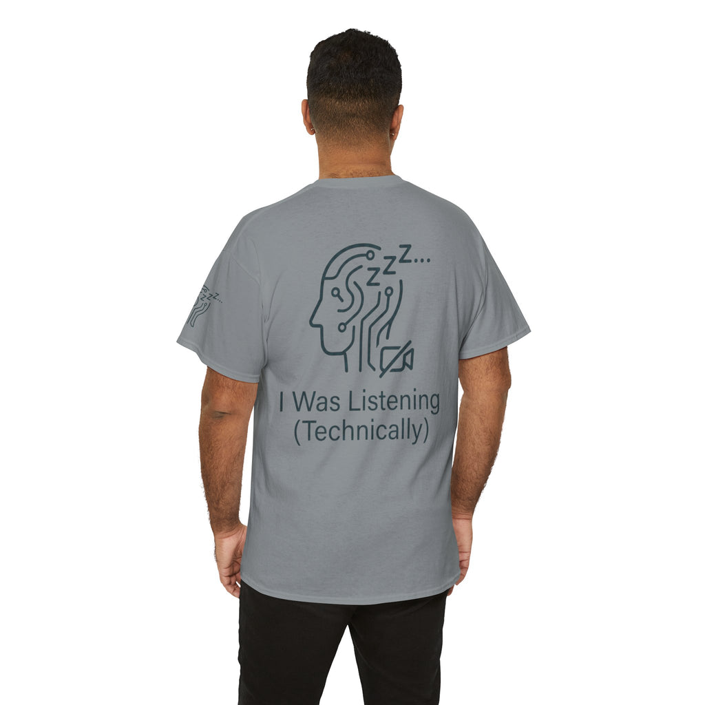 "I Was Listening" Premium Graphic Tee