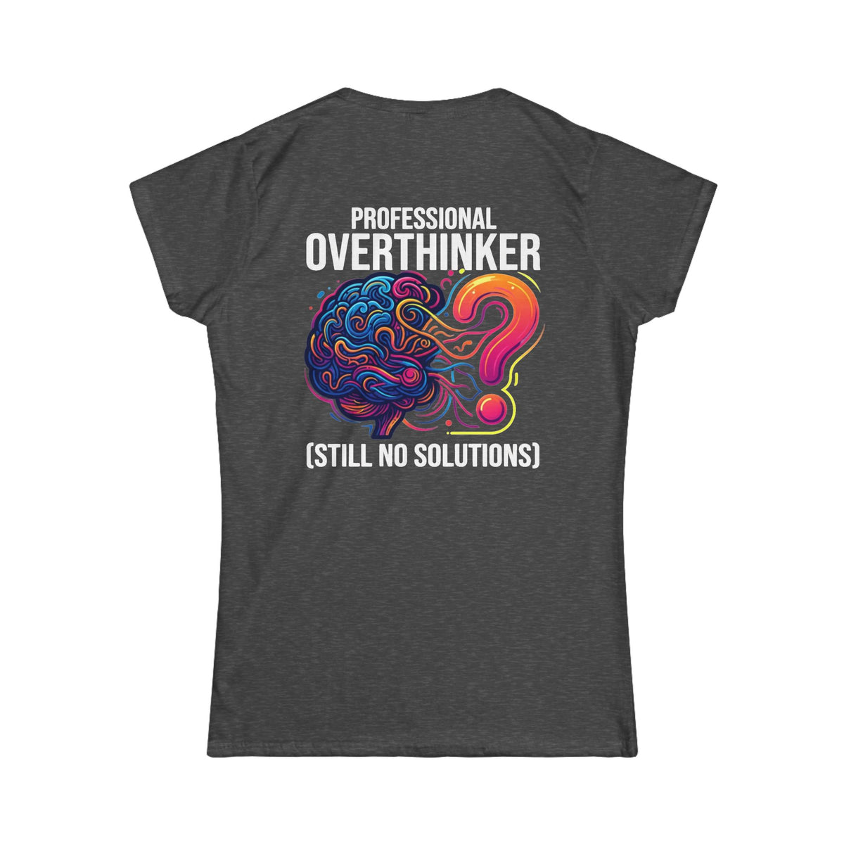 Color: Dark Heather | Professional Overthinker Women's Tee