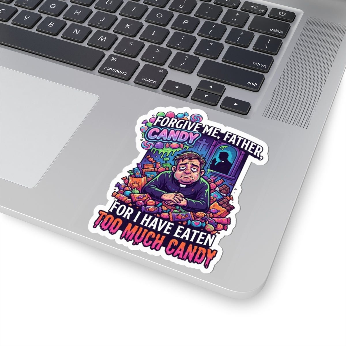 "Forgive Me Father Too Much Candy" Sticker — Main
