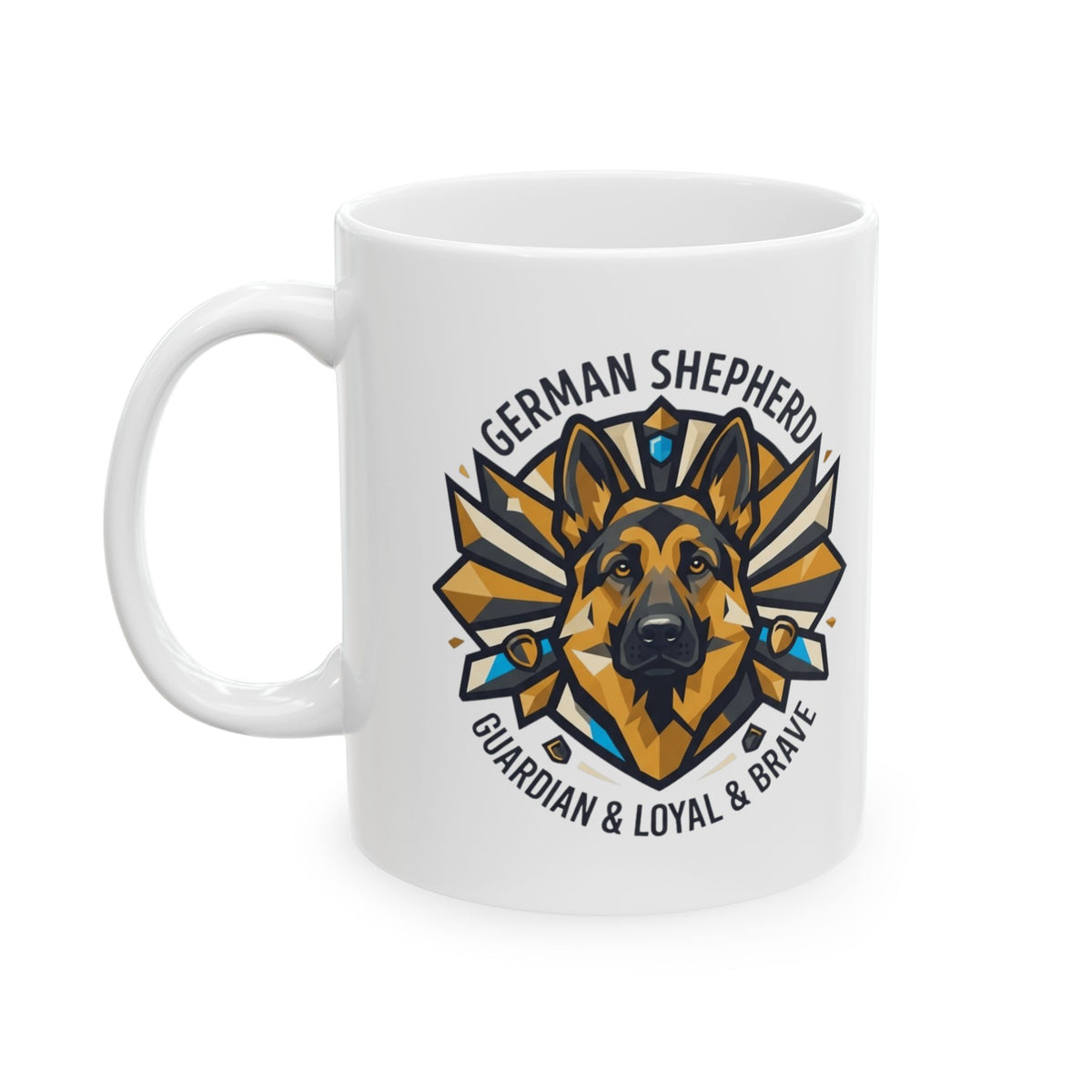 "German Shepherd Guardian Loyal Brave" White Ceramic Mug