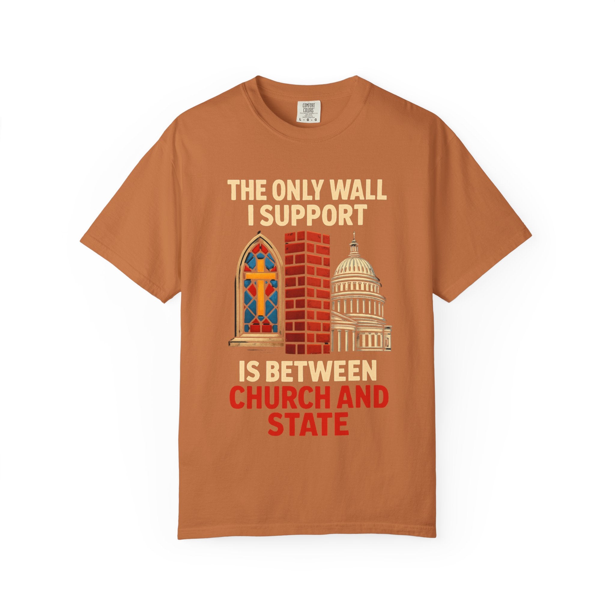 "The Only Wall I Support" Unisex Garment-Dyed T-shirt