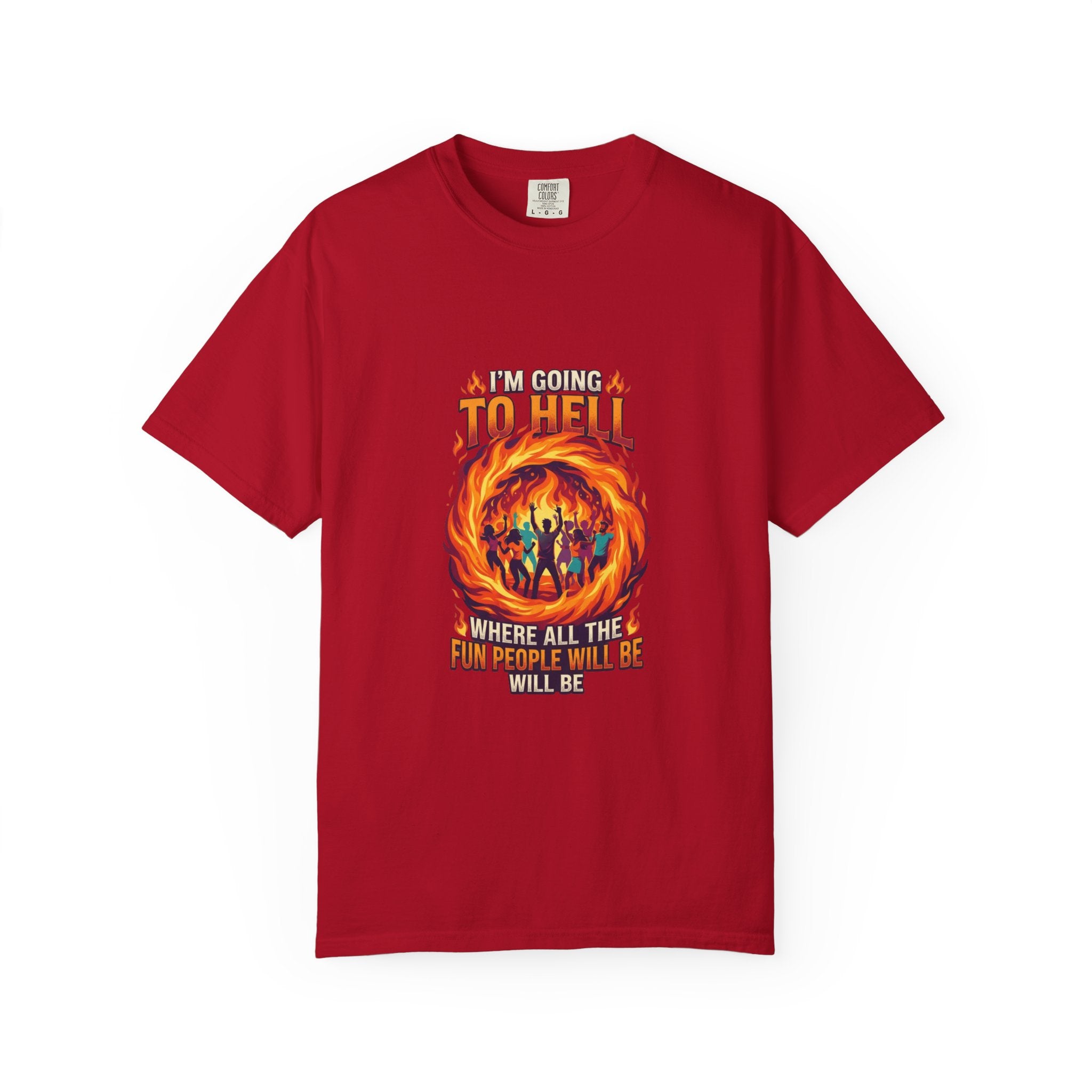 "I'm Going to Hell" Unisex Garment-Dyed Tee