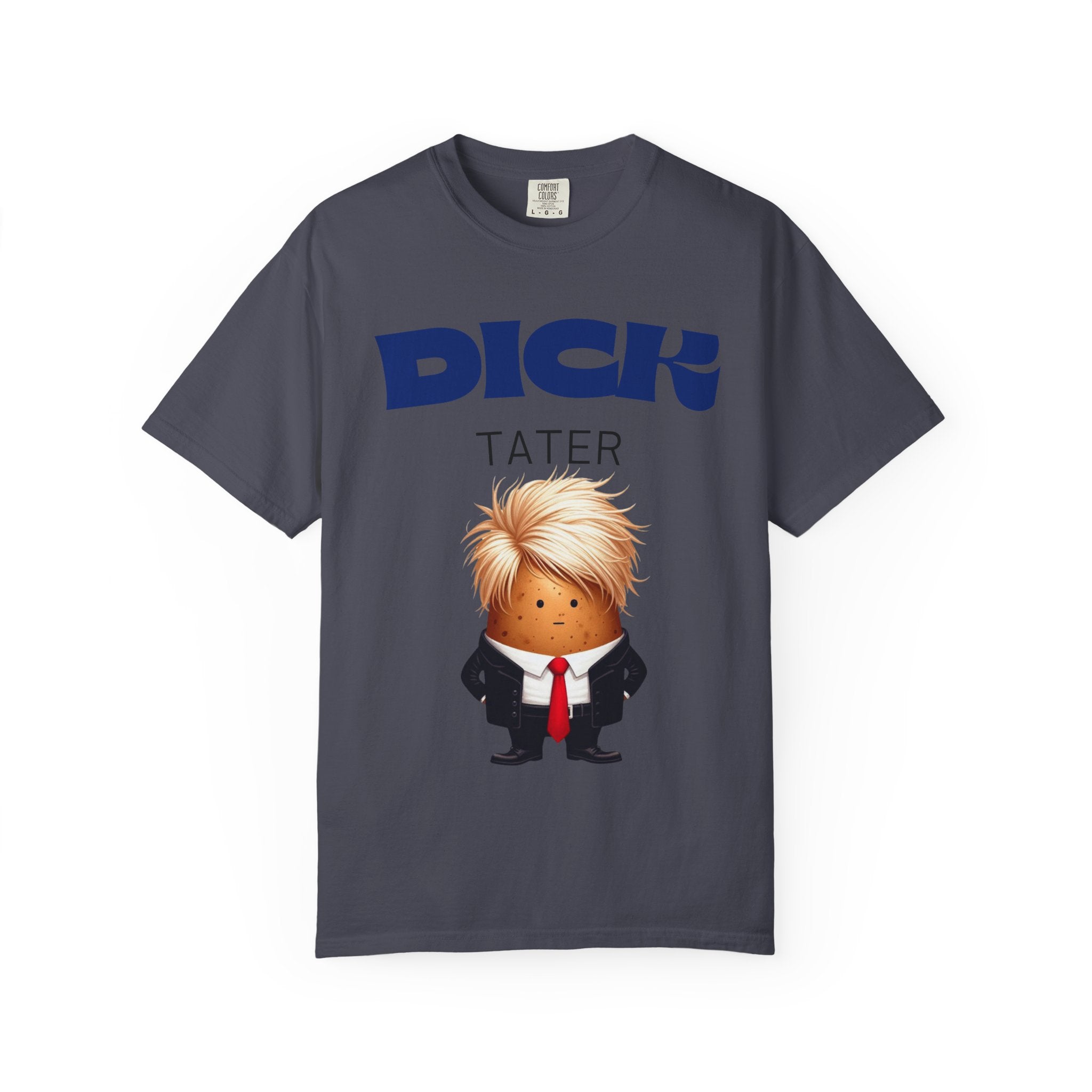 "The Dick Tater (Executive Spud Edition)" Unisex Garment-Dyed T-shirt