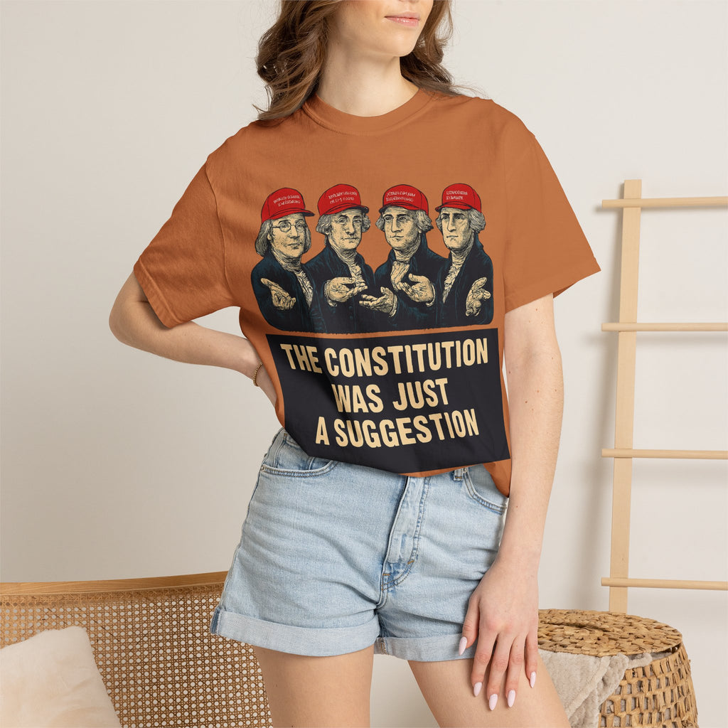 "The Constitution Was Just a Suggestion" Unisex Garment-Dyed T-shirt