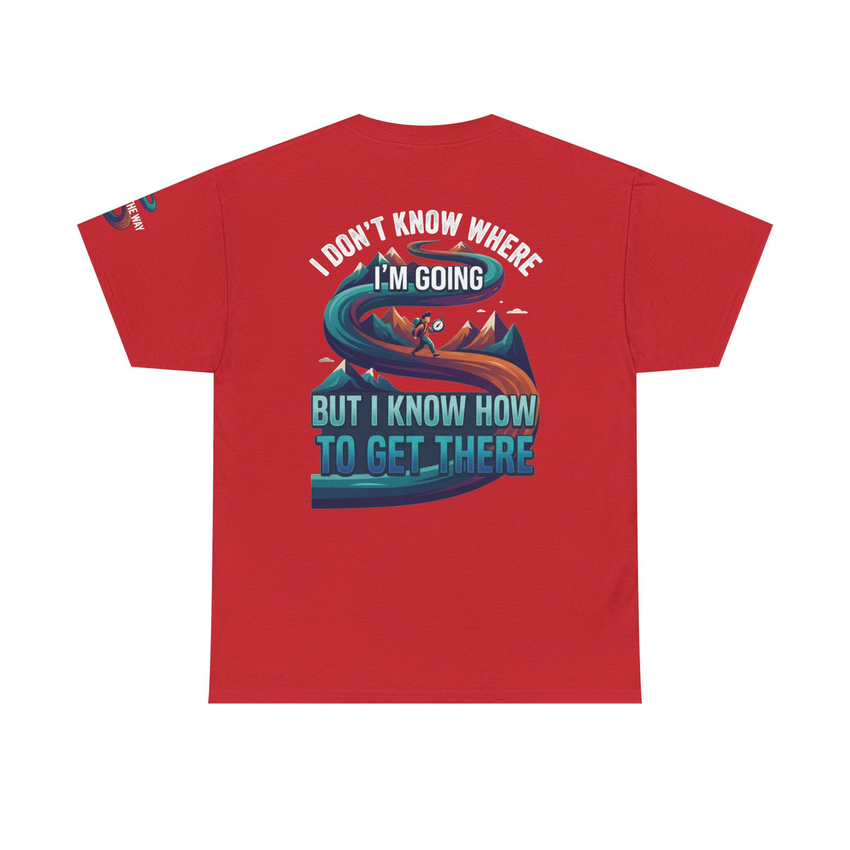Color: Red | I Don't Know Where I'm Going Premium Graphic Tee