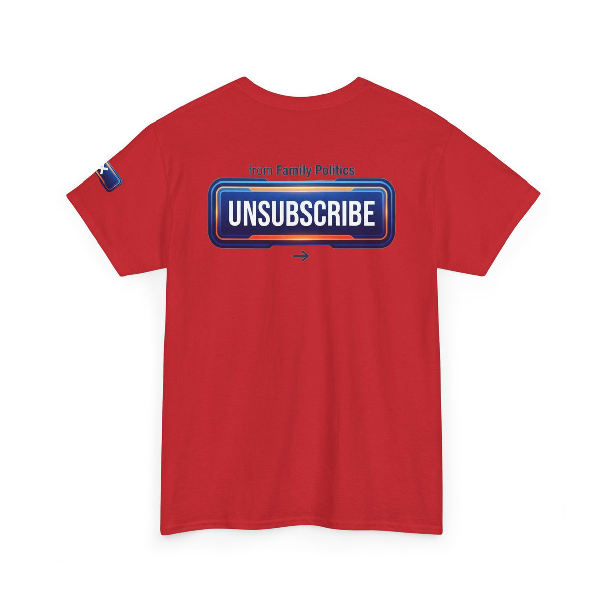Unsubscribe From Family Politics Premium Graphic Tee