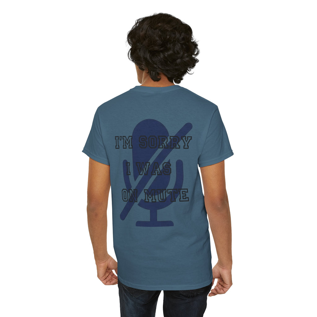 "I'm Sorry I Was On Mute" Premium Graphic Tee