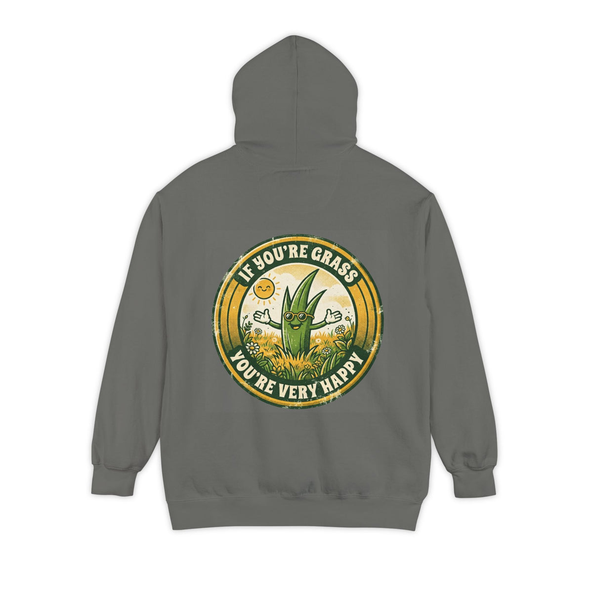 Color: Grey | If You're Grass You're Very Happy Garment-Dyed Hoodie