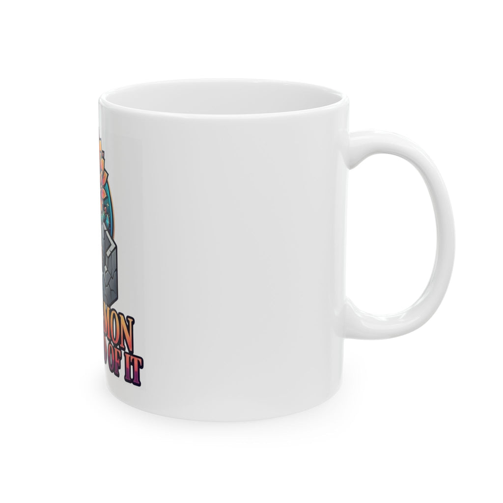 "Ex Mormon and Proud Of It" White Ceramic Mug