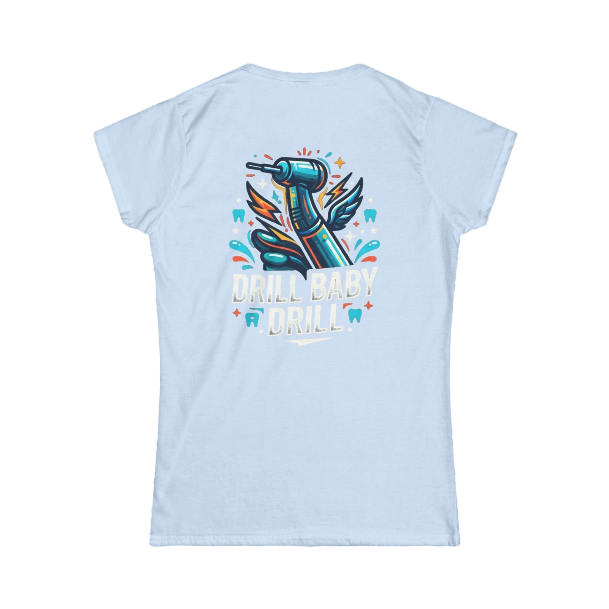 "Drill Baby Drill" Women's Tee