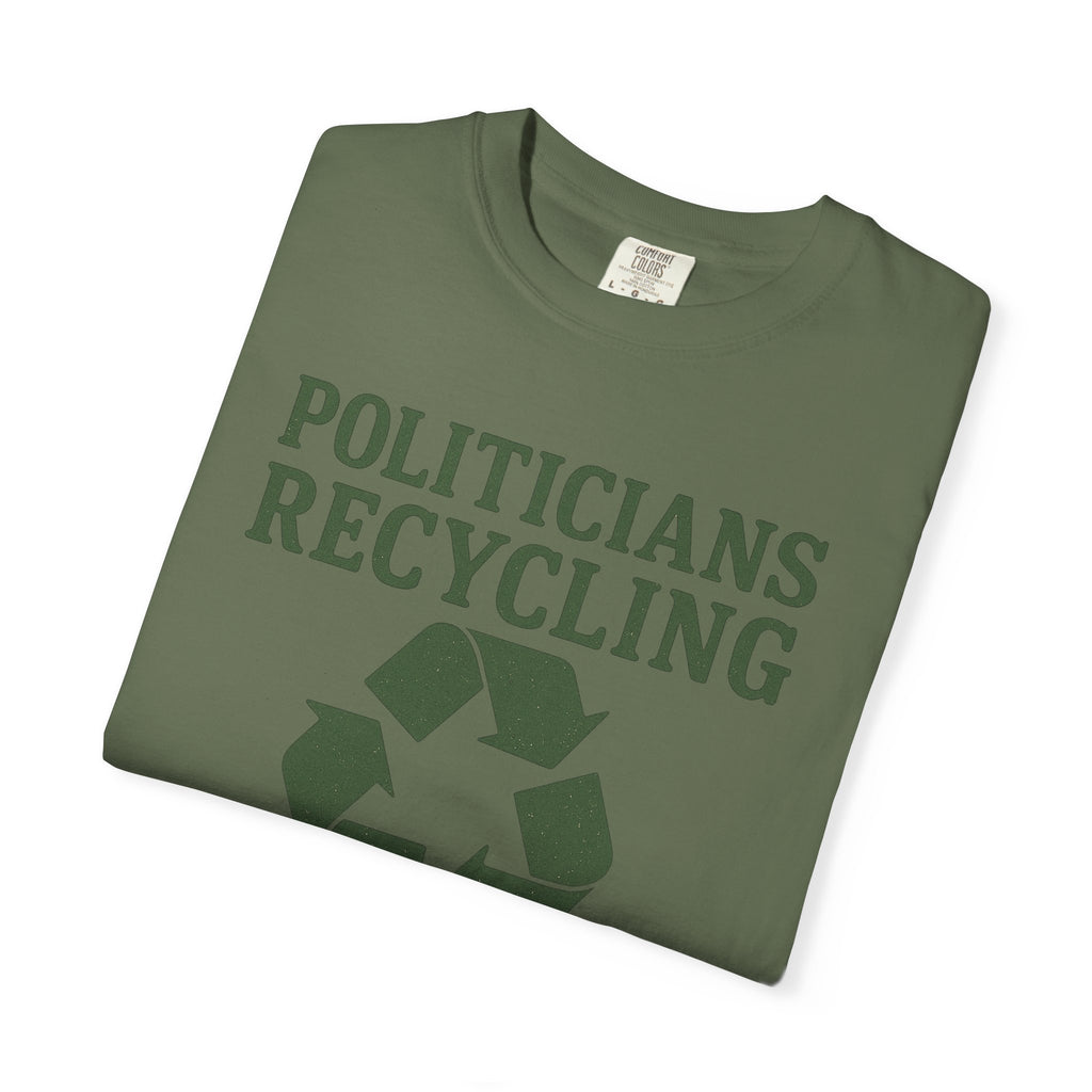 "Politicians Recycling" Unisex Garment-Dyed T-shirt