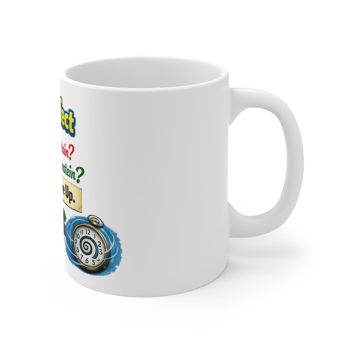 Wait, That's Not How I Remember It | 11oz Mug — AttitudeShirts