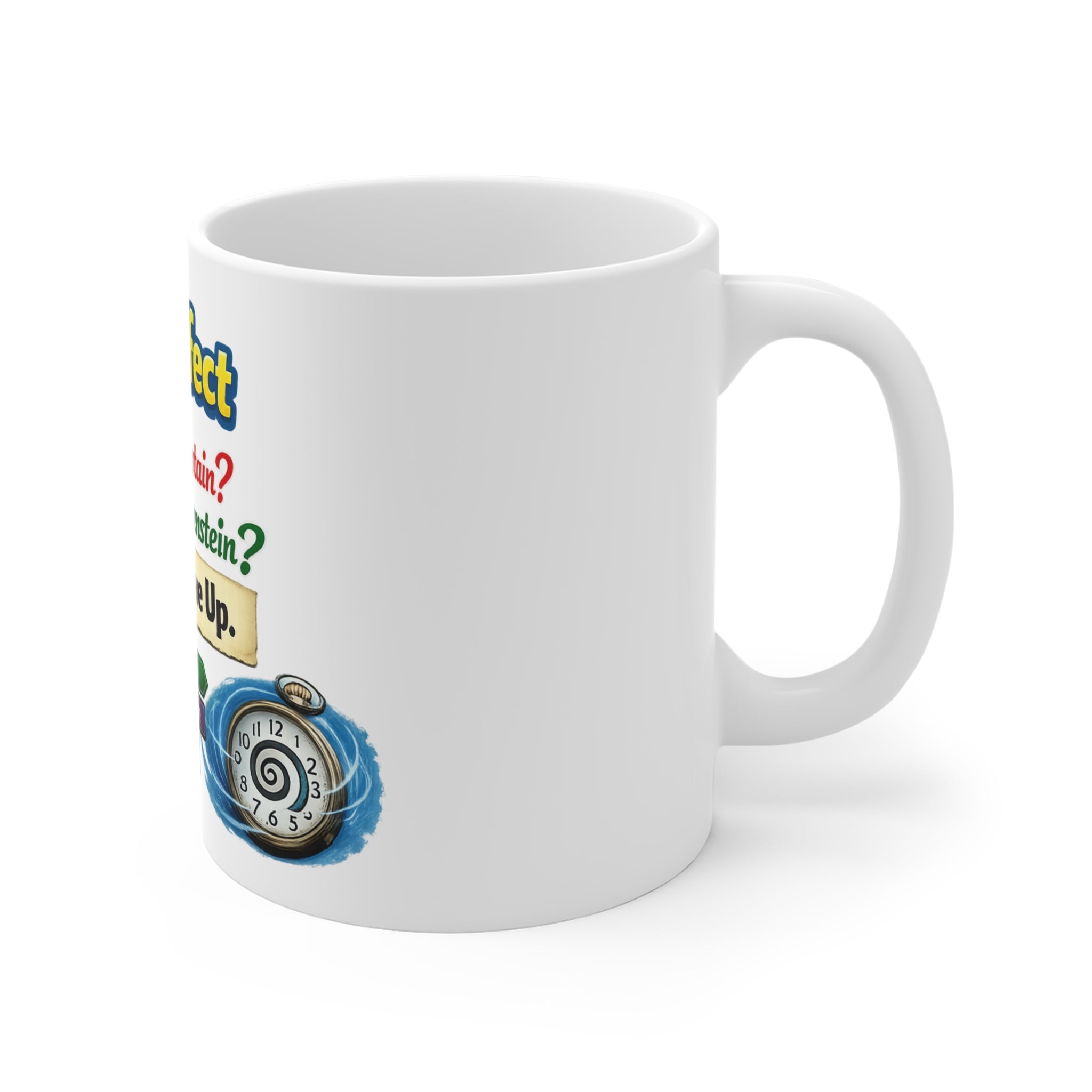 Wait, That's Not How I Remember It | 11oz Mug — AttitudeShirts