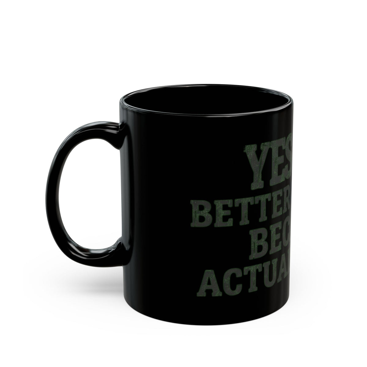 "Better than God" Black Ceramic Mug