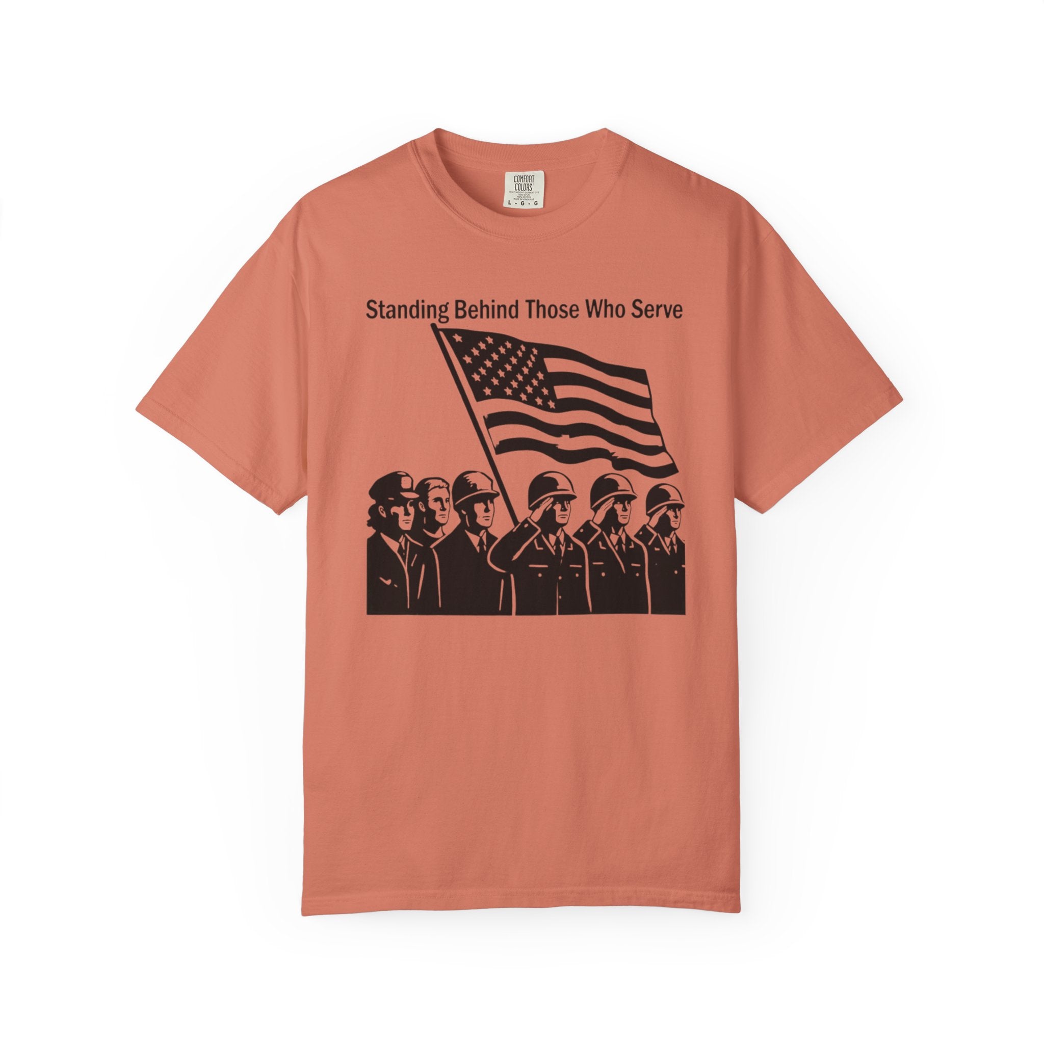 "Standing Behind Those Who Serve" Unisex Garment-Dyed T-shirt