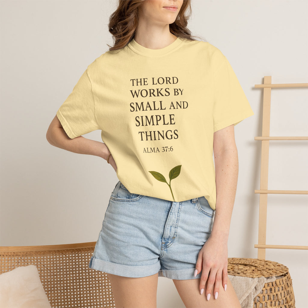 "Small and Simple Things" Unisex Garment-Dyed T-shirt