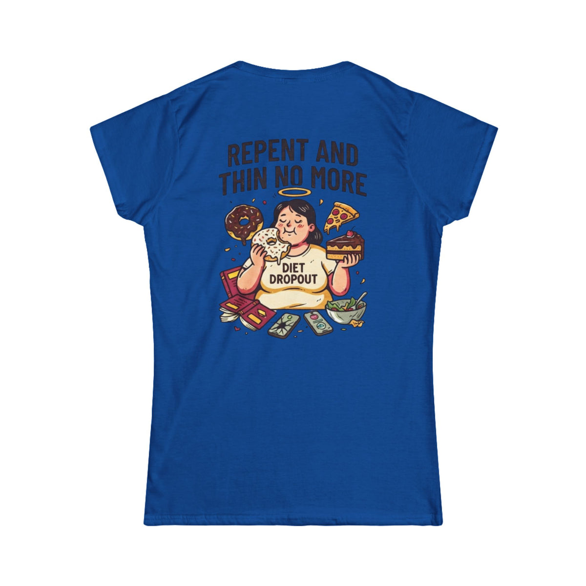 Color: Royal | Repent and Thin No More Women's Tee