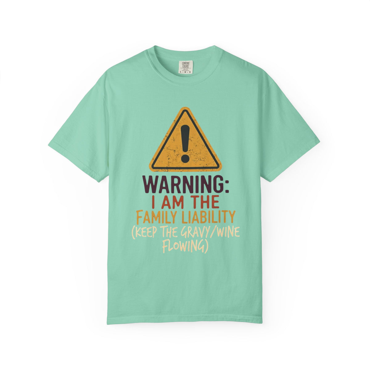Color: Island Reef | Warning I am The Family Liability Unisex Garment-Dyed Tee