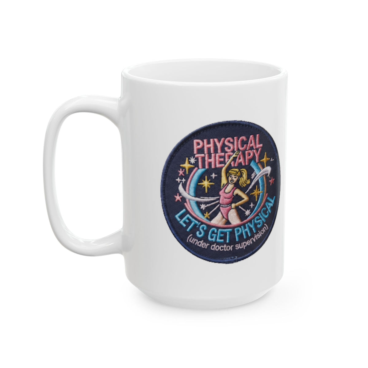 "Let's Get Physical" White Ceramic Mug — Graphic