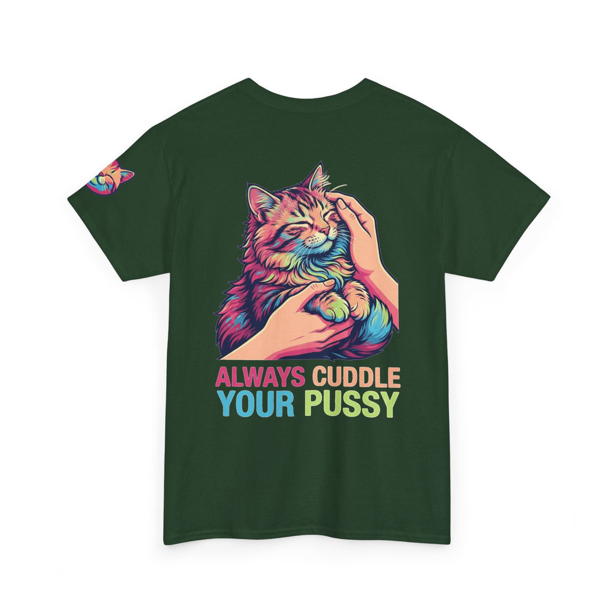 "Always Cuddle Your Pussy" Premium Graphic Tee