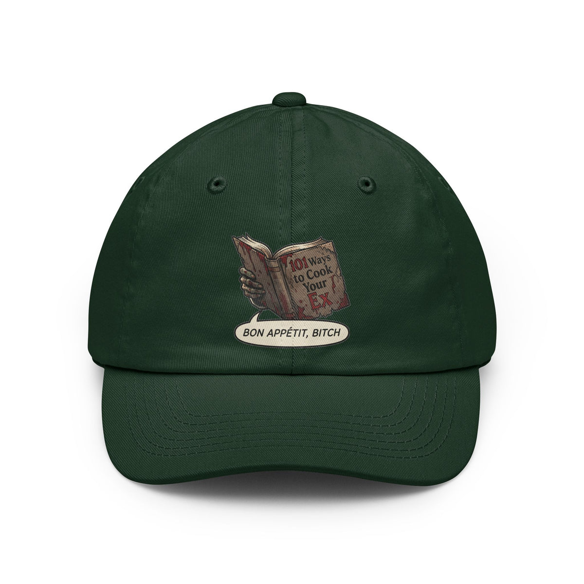 Color: Forest Green | Bon Appetit Bitch Dad Hat — Graphic