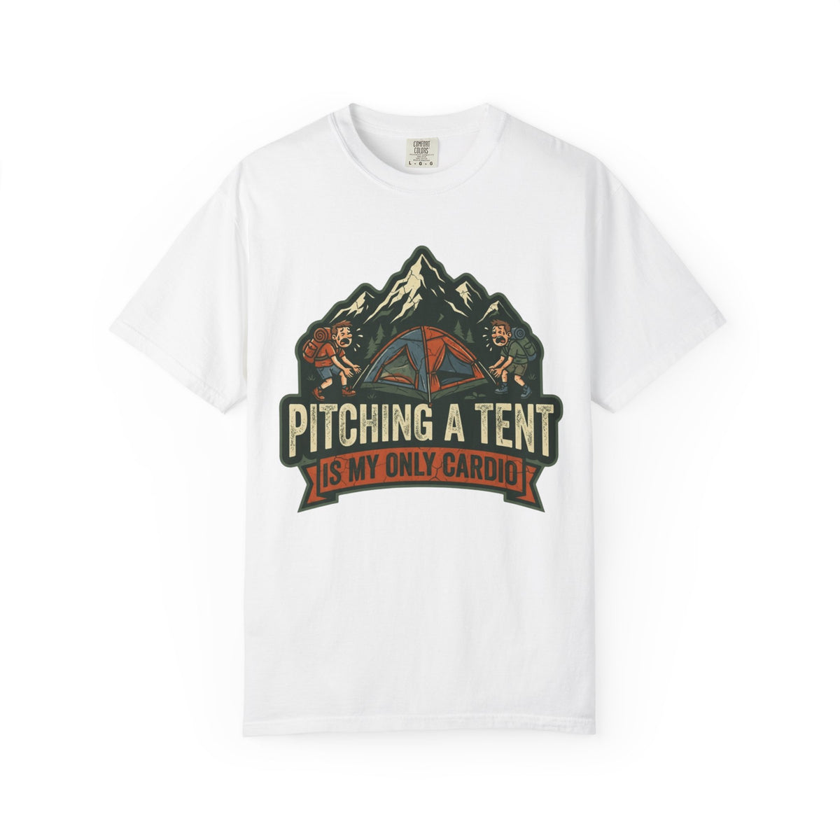 Color: White | Pitching A Tent Is My Only Cardio Unisex Garment-Dyed Tee