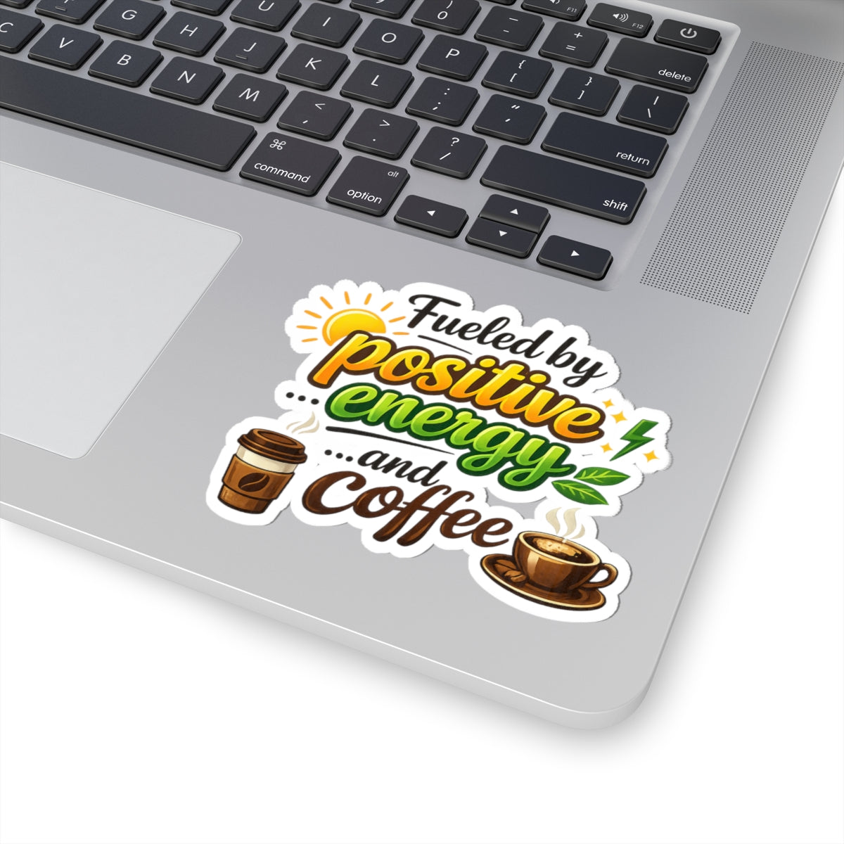 Coffee IS My Positive Energy | Kiss-Cut Sticker — AttitudeShirts