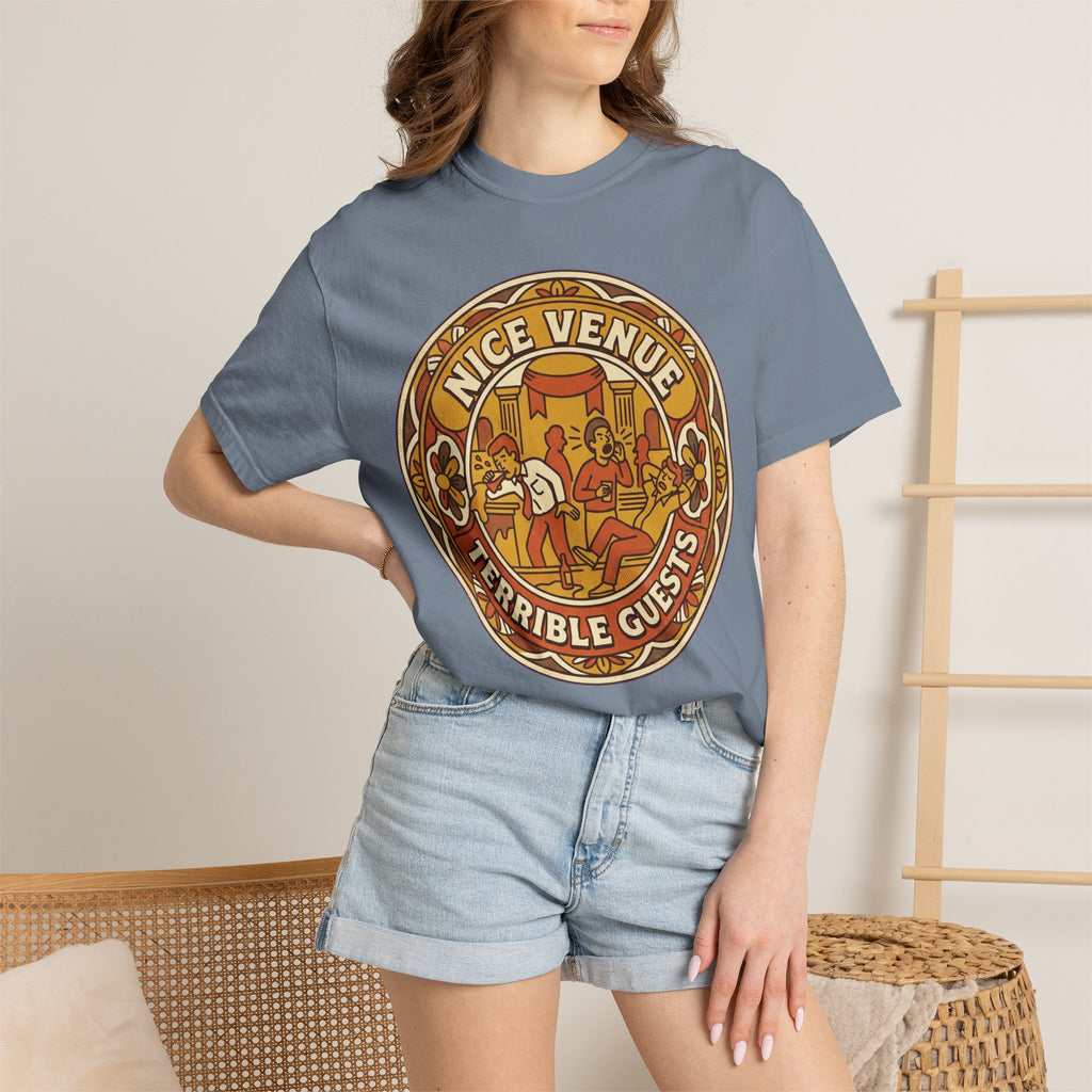 "Nice Venue Terrible Guests" Unisex Garment-Dyed Tee