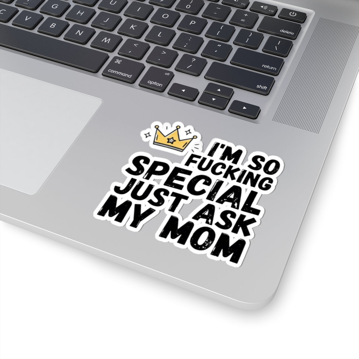 "I'm Fucking Special" Sticker — Main