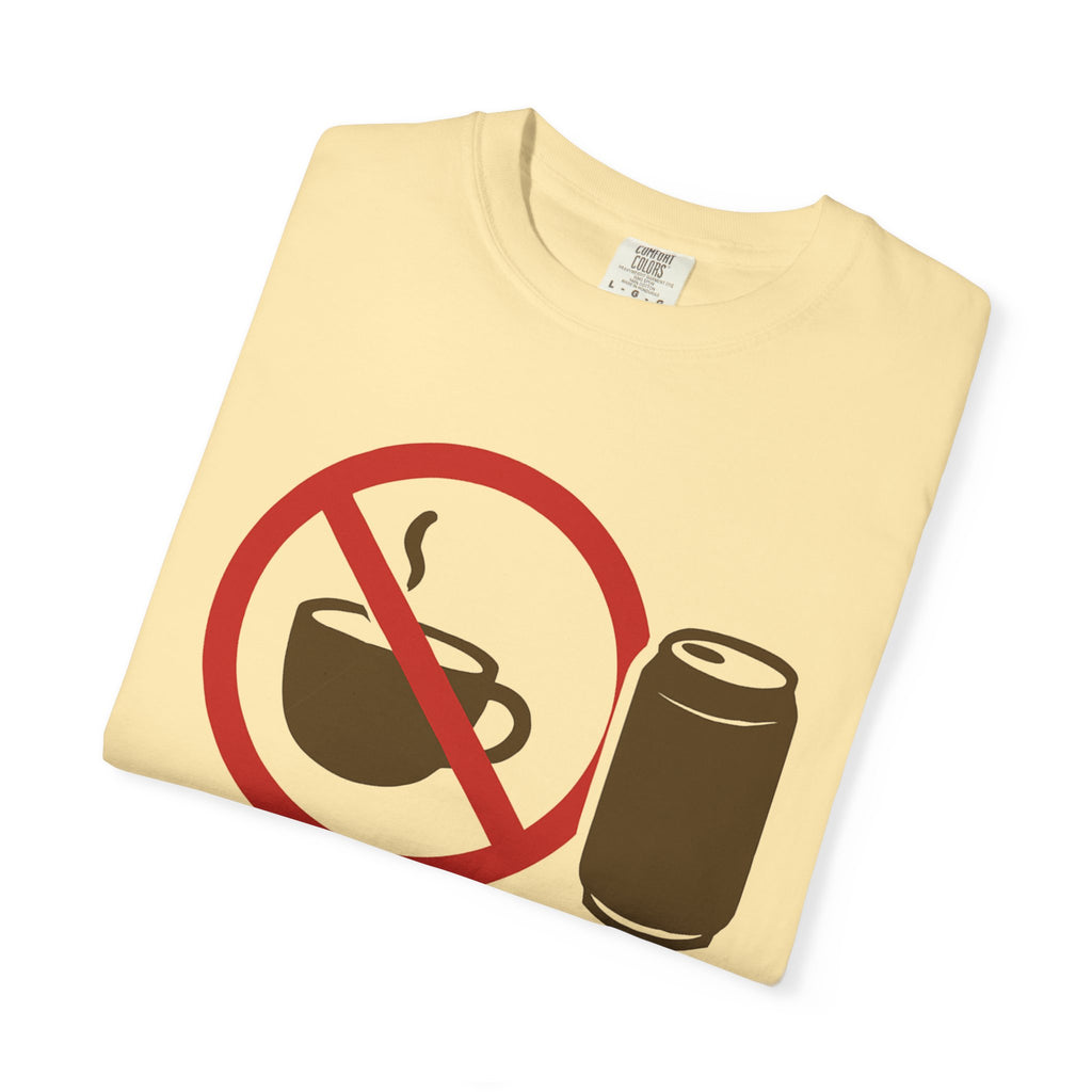 "I Like My Caffeine Cold" Unisex Garment-Dyed T-shirt