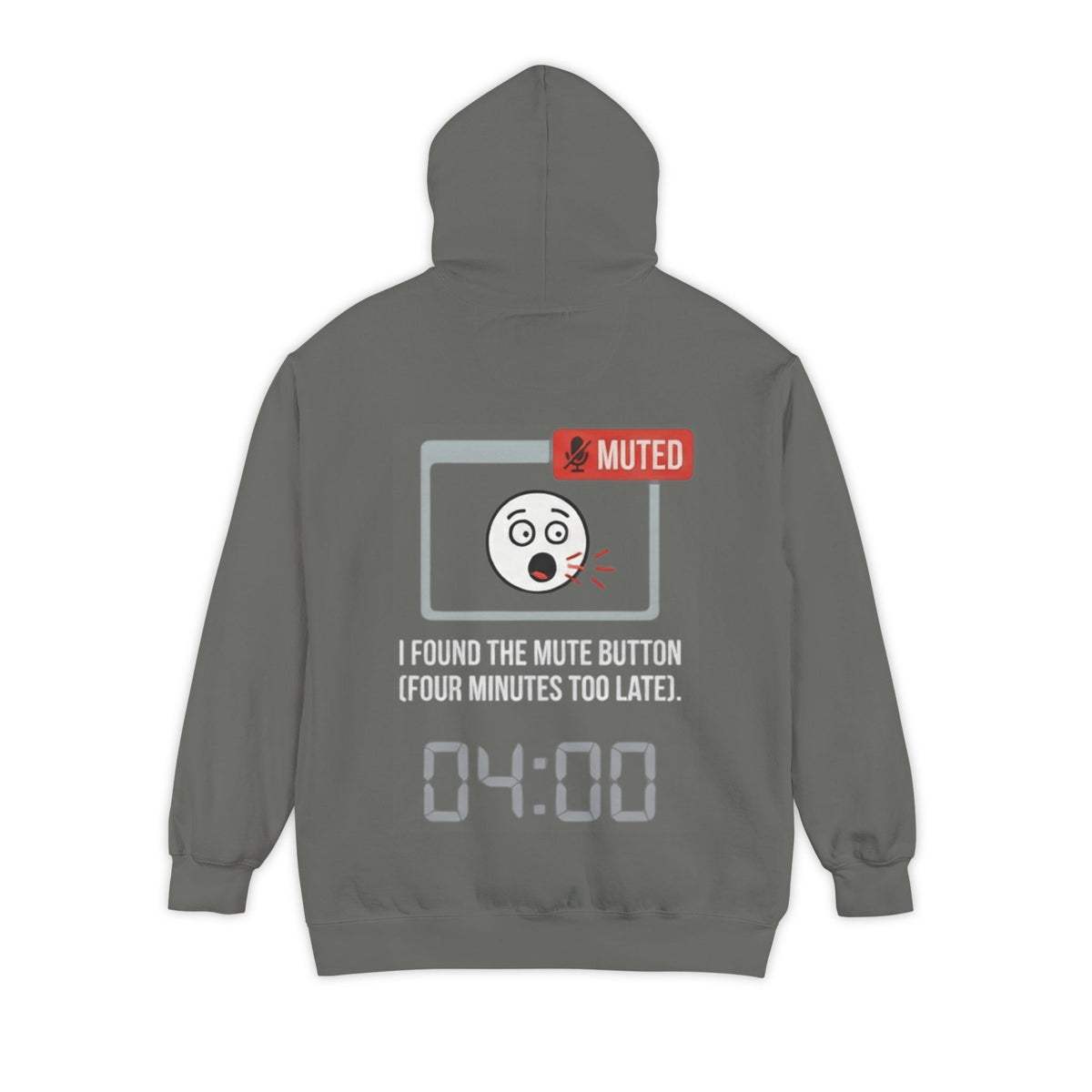 "I Found The Mute" Garment-Dyed Hoodie