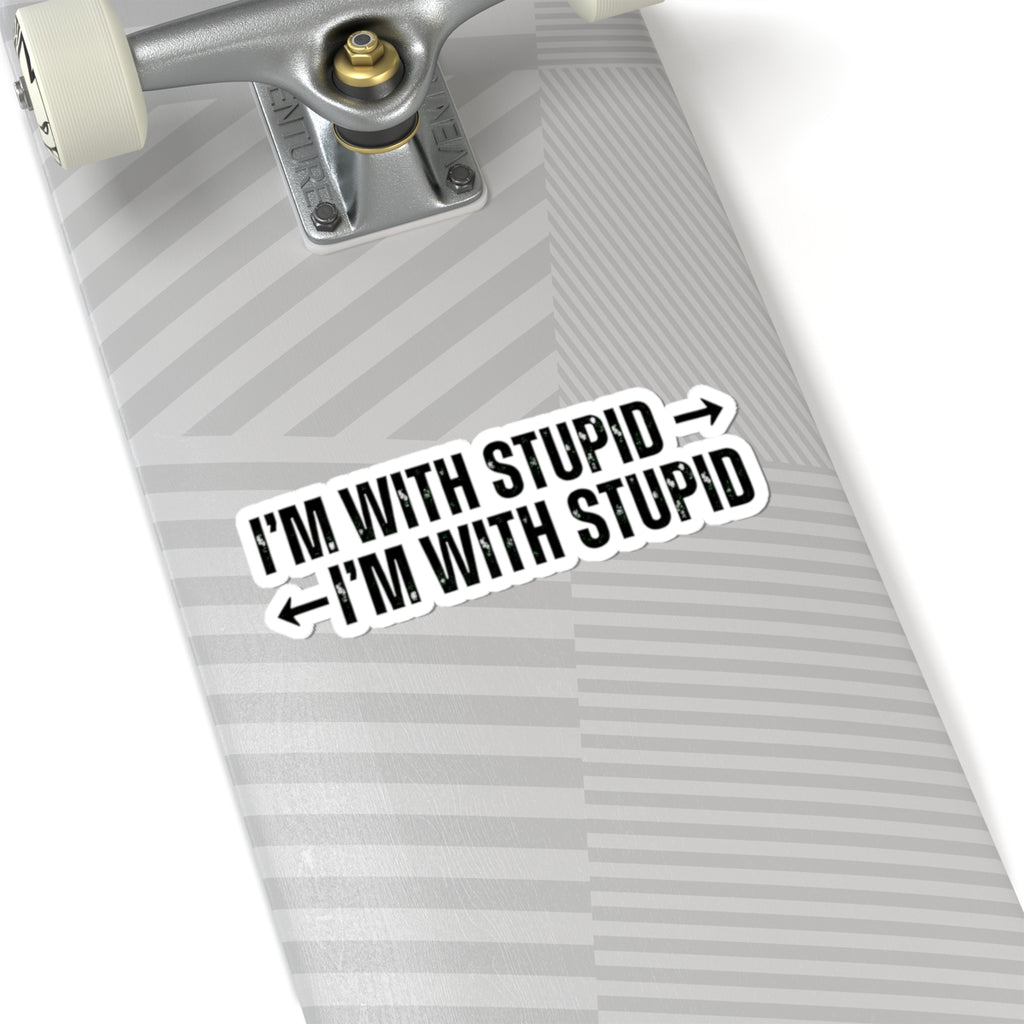 "I'm With Stupid" Sticker