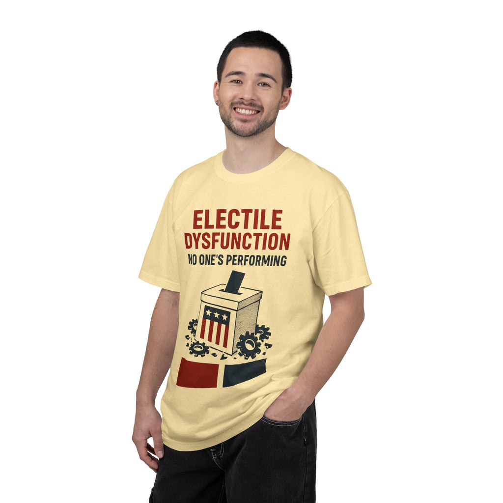 "Electile Dysfunction" Unisex Garment-Dyed T-shirt