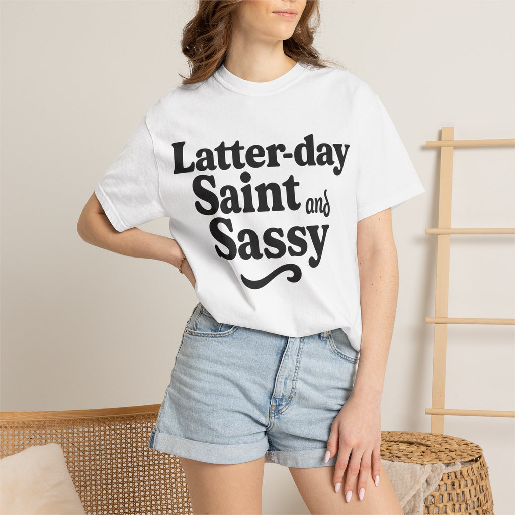 "Latter-day Saint and Sassy" Unisex Garment-Dyed T-shirt
