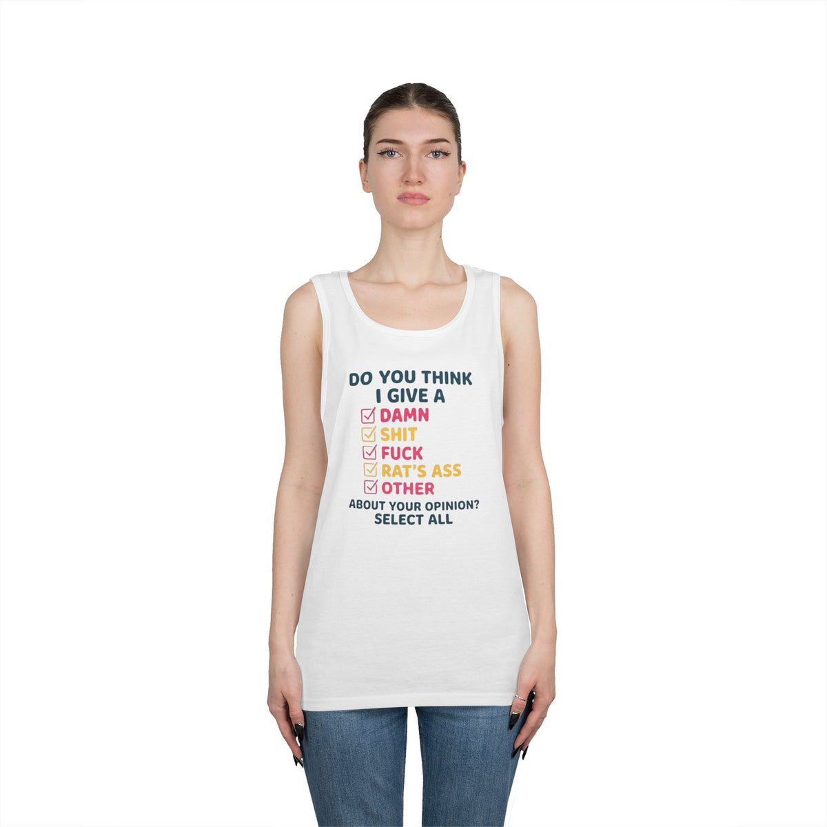 Color: White | Do You Think I Give A Tank Top