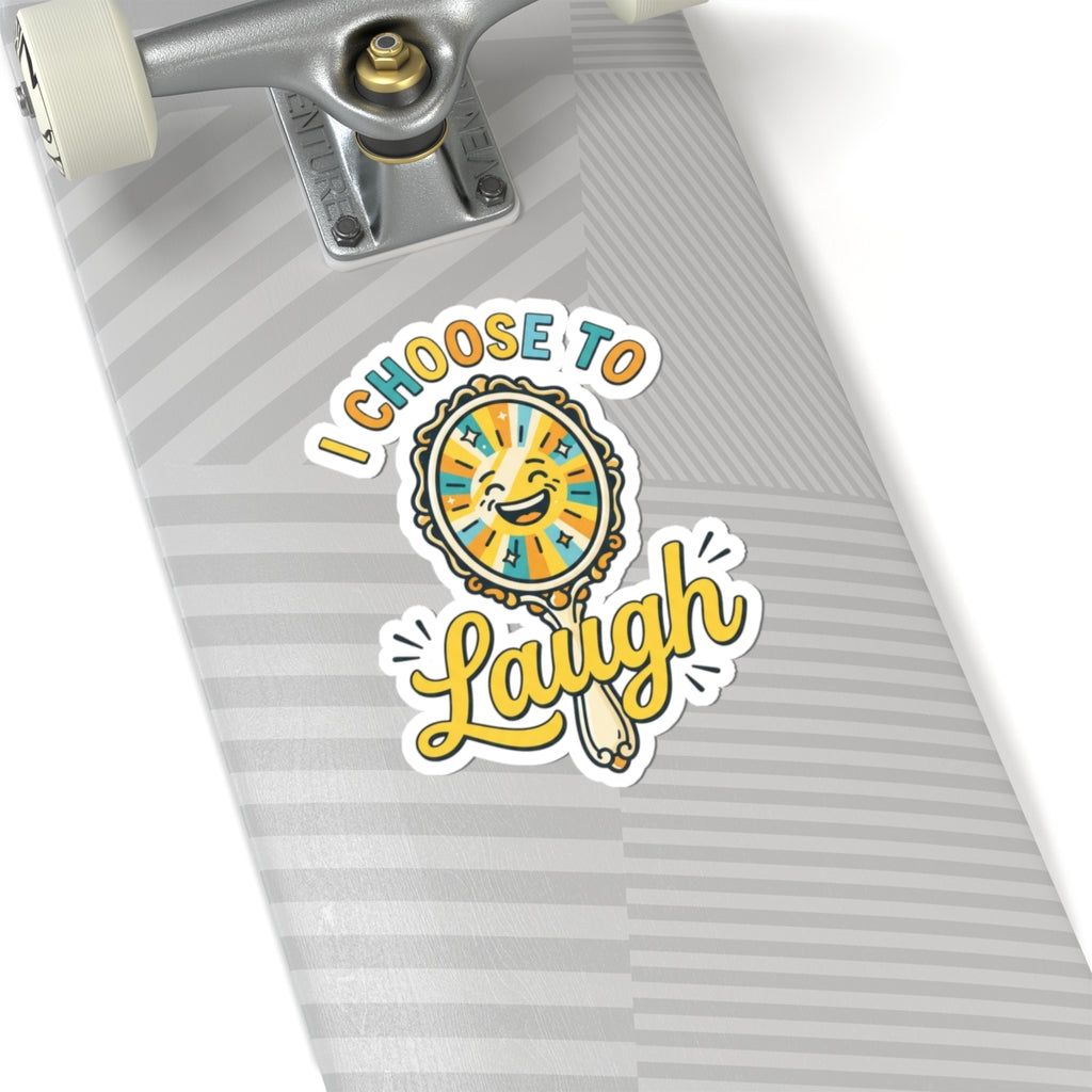 "I Choose to Laugh" Sticker — Main
