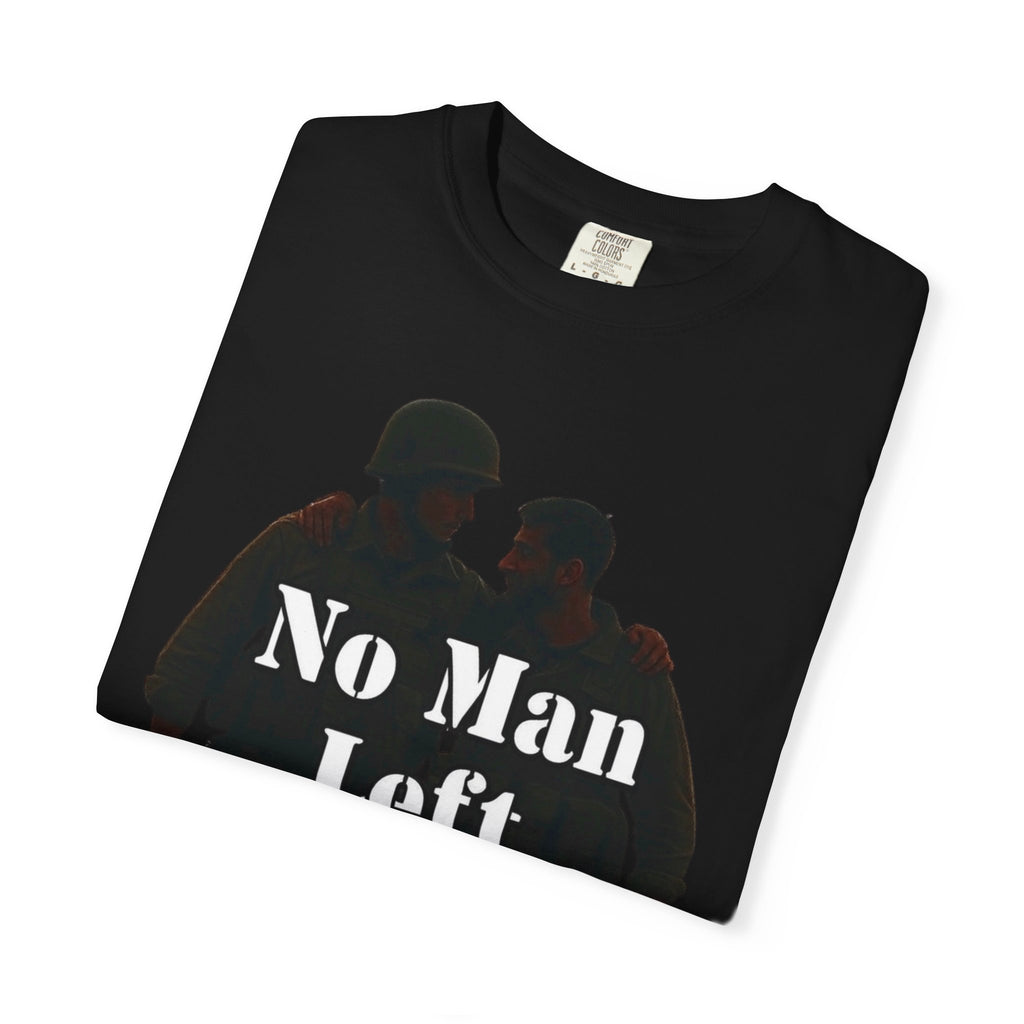 "No Man Left Behind" Unisex Garment-Dyed T-shirt