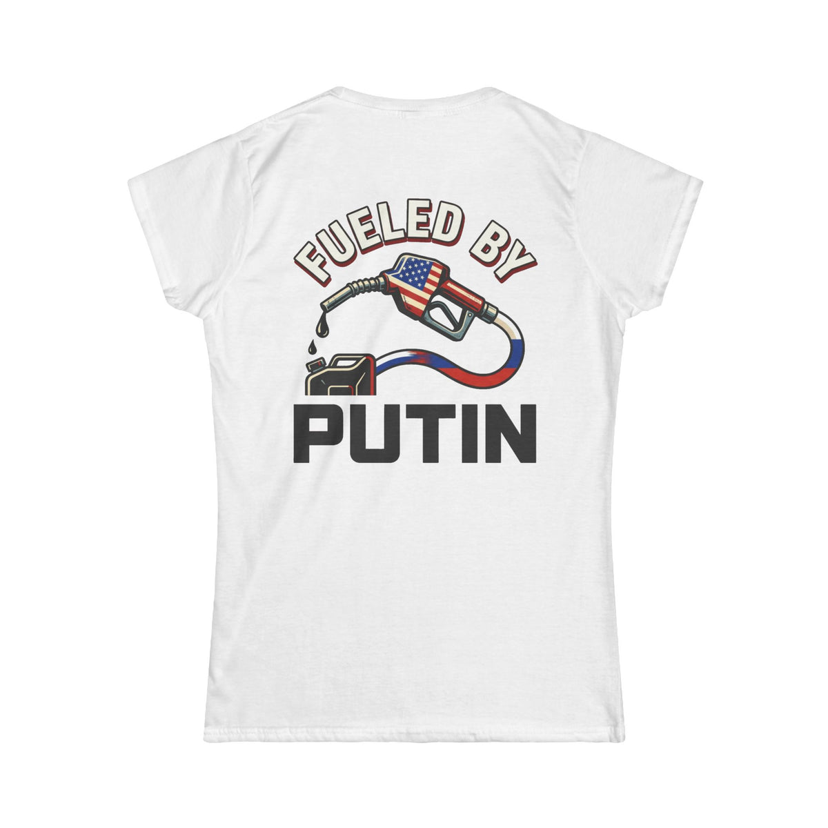 Color: White | Fueled By Putin Women's Tee