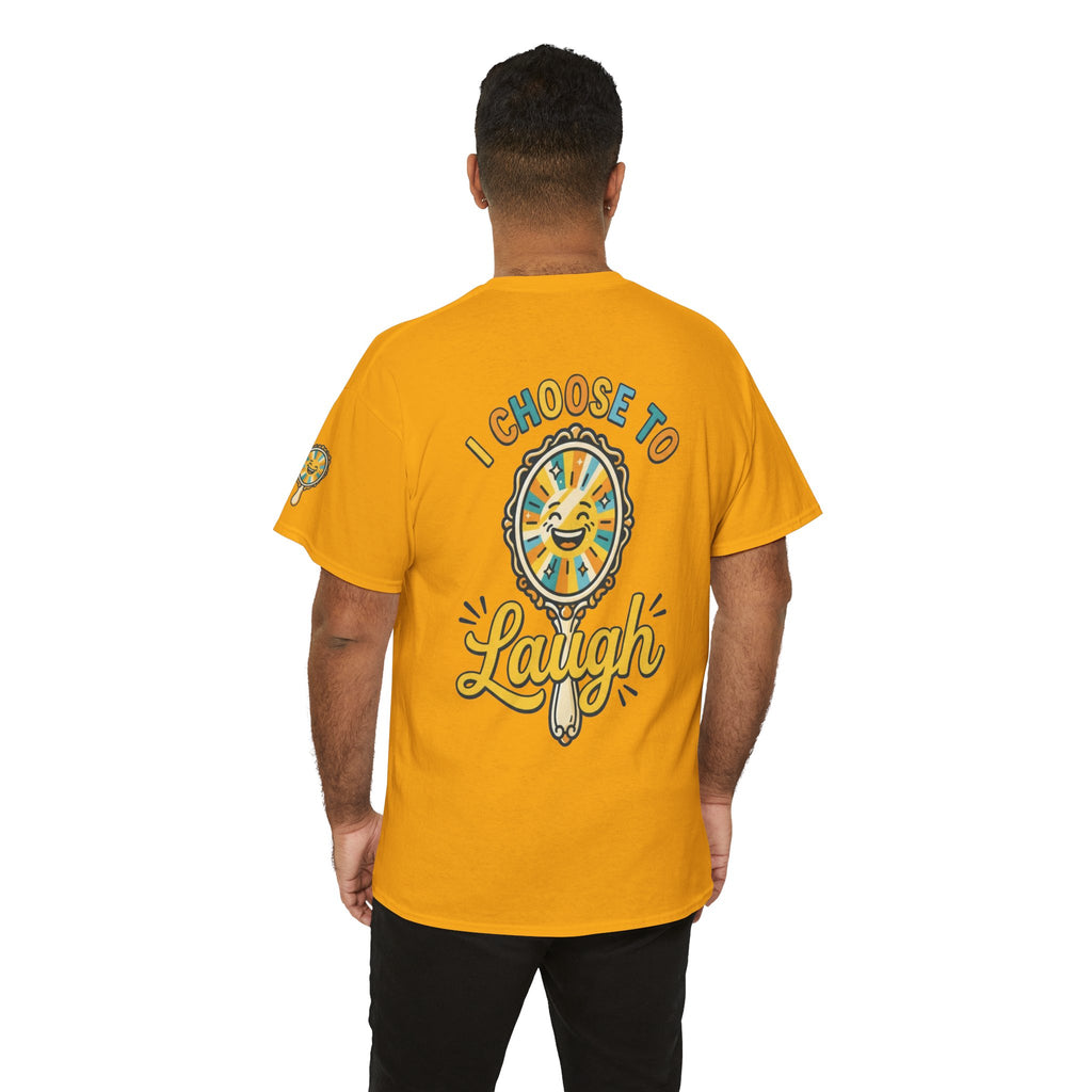 "I Choose to Laugh" Premium Graphic Tee