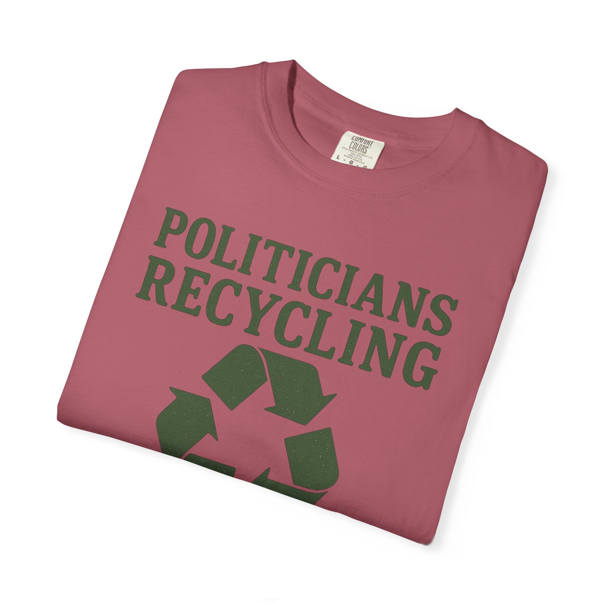 "Politicians Recycling" Unisex Garment-Dyed T-shirt